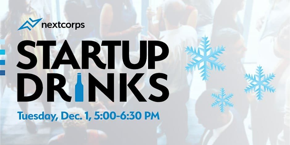 Image from the organizer’s page for Startup Drinks at NextCorps: December 2026
